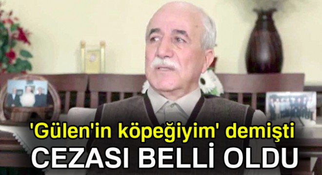  Gülen in köpeğiyim  dediği öne sürülen profesöre 22,5 yıla kadar hapis istemi