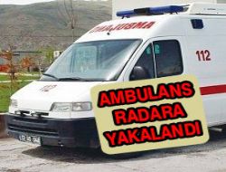 Ambulans kontrol kalksın!