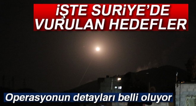 Bombardımanda Suriye’de vurulan hedefler