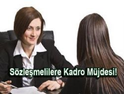 Sözleşmelilere kadro müjdesi!